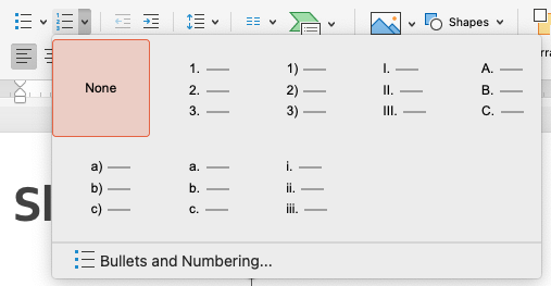 Use the Dropdown arrow to reveal the Number or Bullet styles.